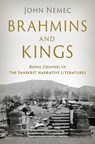 Brahmins and Kings - John (Professor of Indian Religions and South Asian Studies Nemec - 9780197791998