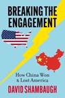 Breaking the Engagement - David (Gaston Sigur Professor of Asian Studies Shambaugh - 9780197792421