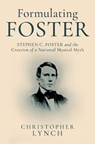 Formulating Foster - Christopher (Head of the Theodore M. Finney Music Library Lynch - 9780197811696