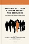 Responsibility for Extreme Beliefs and Behaviors - Rik (University Research Chair Peels ; Naomi (Independent Researcher and Founder of Radicaal Luisteren Kloosterboer ; Chris (Assistant Professor of Philosophy Ranalli - 9780197817186