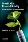 Growth with Financial Stability - MOHAN,  Rakesh (, Professor in the Practice of International Economics and Finance, Yale School of Management) - 9780198070207