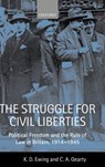 The Struggle for Civil Liberties - Keith (Professor of Public Law Ewing ; Conor Anthony (Professor of Human Rights Law Gearty - 9780198256656