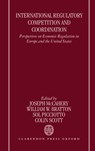 International Regulatory Competition and Coordination - William (Professor Bratton ; Joseph (Lecturer School of Law McCahery ; Sol (Professor Picciotto - 9780198260356