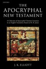 The Apocryphal New Testament - J. K. (Professor in New Testament Criticism Elliott - 9780198261810