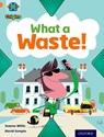 Project X Origins: Orange Book Band, Oxford Level 6: What a Waste: What a Waste! - Jeanne Willis - 9780198301417