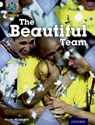 Project X Origins: White Book Band, Oxford Level 10: Working as a Team: The Beautiful Team - Haydn Middleton - 9780198302308