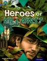 Project X Origins: Brown Book Band, Oxford Level 11: Heroes and Villains: Heroes or Villains? - Haydn Middleton - 9780198302780