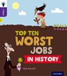 Oxford Reading Tree inFact: Level 11: Top Ten Worst Jobs in History - Rob Alcraft - 9780198308287