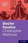 Oxford Student Texts: Christopher Marlowe: Doctor Faustus - Christopher Marlowe - 9780198325994