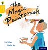 Oxford Reading Tree Traditional Tales: Level 5: The Magic Paintbrush - Liz Miles ; Nikki Gamble ; Thelma Page - 9780198339489