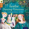 Oxford Reading Tree Traditional Tales: Level 8: Twelve Dancing Princesses - Geraldine McCaughrean ; Nikki Gamble ; Pam Dowson - 9780198339748