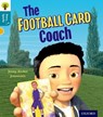 Oxford Reading Tree Story Sparks: Oxford Level 9: The Football Card Coach - Jonny Zucker - 9780198356615
