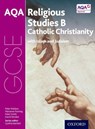 GCSE Religious Studies for AQA B: Catholic Christianity with Islam and Judaism - Peter Wallace ; Marianne Fleming ; Peter Smith ; David Worden - 9780198370383