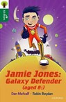 Oxford Reading Tree All Stars: Oxford Level 12 : Jamie Jones: Galaxy Defender (aged 8 ½) - Dan Metcalf - 9780198377627