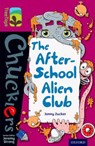 Oxford Reading Tree TreeTops Chucklers: Level 10: The After-School Alien Club - Jonny Zucker - 9780198391845