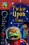 Oxford Reading Tree TreeTops Chucklers: Level 15: Twice Upon a Time - John Dougherty - 9780198392033
