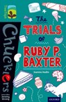 Oxford Reading Tree TreeTops Chucklers: Level 16: The Trials of Ruby P. Baxter - Joanna Nadin - 9780198392057