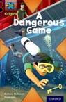 Project X Origins: Dark Red+ Book band, Oxford Level 20: Into the Future: A Dangerous Game - Anthony McGowan - 9780198394167