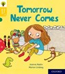Oxford Reading Tree Story Sparks: Oxford Level 5: Tomorrow Never Comes - Joanna Nadin - 9780198415138