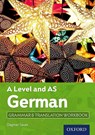 A Level and AS German Grammar & Translation Workbook - Dagmar ( Sauer - 9780198415510