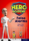 Hero Academy: Oxford Level 9, Gold Book Band: False Alarms - Steve Cole - 9780198416579