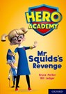 Hero Academy: Oxford Level 11, Lime Book Band: Mr Squid's Revenge - John Dougherty - 9780198416739