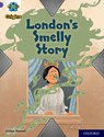 Project X Origins: Purple Book Band, Oxford Level 8: London's Smelly Story - Jillian Powell - 9780198419129