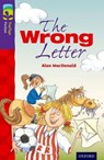 Oxford Reading Tree TreeTops Fiction: Level 11 More Pack A: The Wrong Letter - Alan MacDonald - 9780198447467