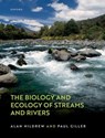 The Biology and Ecology of Streams and Rivers - Alan (Professor of Ecology Hildrew ; Paul (Professor of Zoology and Ecology Giller - 9780198516118