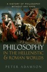 Adamson, P: Philosophy in the Hellenistic and Roman Worlds - ADAMSON,  Peter - 9780198728023