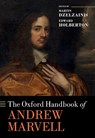 The Oxford Handbook of Andrew Marvell - MARTIN (PROFESSOR OF RENAISSANCE LITERATURE AND THOUGHT,  Professor of Renaissance Literature and Thought, School of Art, University of Leicester) Dzelzainis ; Edward (Lecturer, Lecturer, University of Bristol) Holberton - 9780198736400