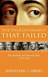 The Enlightenment that Failed - Jonathan I. (Professor Emeritus Israel - 9780198738404
