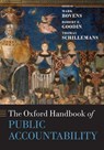 The Oxford Handbook of Public Accountability - Mark (Professor of Public Administration Bovens ; Robert E. (Distinguished Professor of Philosophy and of Social & Political Theory; Professor of Government Goodin ; Thomas (Assistant Professor Schillemans - 9780198778479