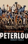 Peterloo - Robert (Professor of History Poole - 9780198783466