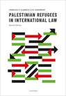Palestinian Refugees in International Law - Francesca P. (Researcher Albanese ; Lex (Former Chief of the Ethics Office Takkenberg - 9780198784043
