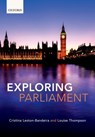 Exploring Parliament - Cristina (Professor of Politics Leston-Bandeira ; Louise (Lecturer In British Politics Thompson - 9780198788430
