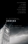 Electoral Shocks - Edward (Professor of Social and Political Science Fieldhouse ; Jane (Professor of Political Science and British Politics Green ; Geoffrey (Official Fellow in Politics Evans ; Jonathan (Hallsworth Fellow Mellon - 9780198800590