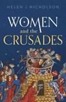 Women and the Crusades - Helen J. (Professor of Medieval History Nicholson - 9780198806721