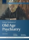 Oxford Textbook of Old Age Psychiatry - Tom (Professor of Dementia Research Dening ; Alan (Professor of Old Age Psychiatry Thomas ; Robert (Institute of Psychiatry Stewart - 9780198807292
