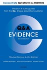 Concentrate Questions and Answers Evidence - MAUREEN (PRINCIPAL LECTURER IN LAW,  Principal Lecturer in Law, Middlesex University) Spencer ; John (Barrister and Visiting Senior Lecturer, Barrister and Visiting Senior Lecturer, Middlesex University) Spencer - 9780198819905