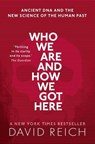 Who We Are and How We Got Here - David (Professor of Genetics Reich - 9780198821267