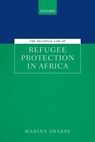 The Regional Law of Refugee Protection in Africa - Marina (Banting Research Fellow Sharpe - 9780198826224