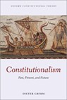 Constitutionalism - Dieter (Professor of Law and former Justice Federal Constitutional Court of Germany Grimm - 9780198840497
