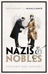 Nazis and Nobles - Stephan (Senior Lecturer Malinowski - 9780198842552