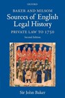 Baker and Milsom Sources of English Legal History - John (Downing Professor Emeritus of the Laws of England Baker - 9780198847809