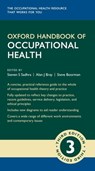 Oxford Handbook of Occupational Health - Steven (Prof (Hon) Occupational Health College of Medical and Dental Sciences Sadhra ; Alan (Director South West Independent Medical Services Ltd) Bray ; Steve (Consultant Employee Health Adviser. Empactis Chair Council for Work and Health) Boorman - 9780198849803