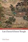 Late Classical Chinese Thought - Chris (Lee Chair in Chinese Thought and Culture Fraser - 9780198851066