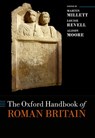The Oxford Handbook of Roman Britain - Martin (Laurence Professor of Classical Archaeology Millett ; Louise (Associate Professor in History Revell ; Alison (Freelance Academic Editor and Sessional Lecturer Moore - 9780198854890
