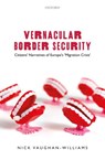 Vernacular Border Security - Nick (Professor of International Security Vaughan-Williams - 9780198855538