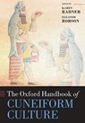 The Oxford Handbook of Cuneiform Culture - Karen (Reader in Ancient Near Eastern History Radner ; Eleanor (Reader in Ancient Middle Eastern Science Robson - 9780198856030
